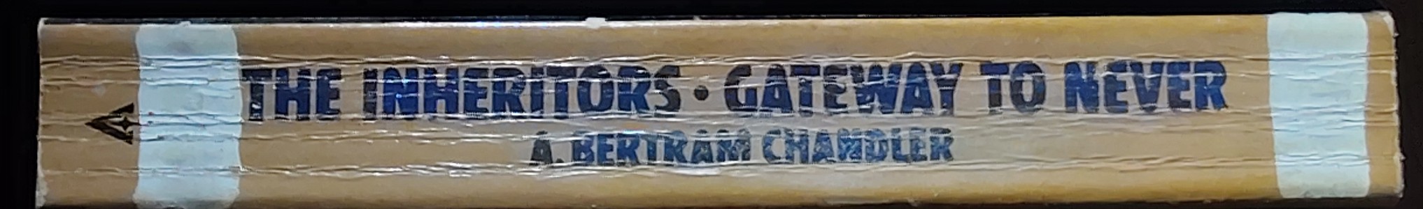 A.Bertram Chandler  THE INHERITORS and GATEWAY TO NEVER spine of book image