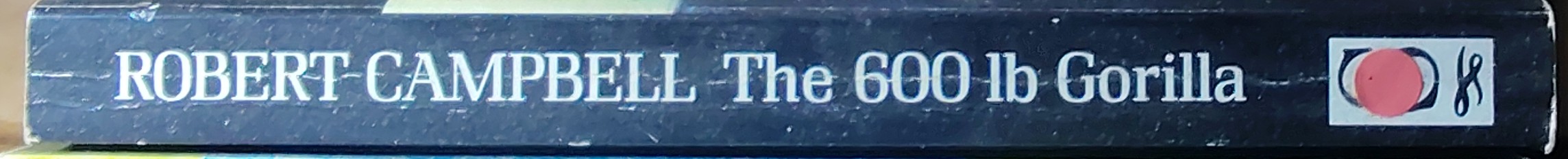 Robert Campbell  THE 600lb GORILLA spine of book image