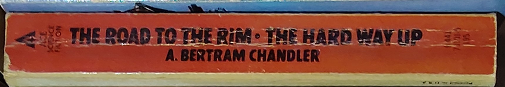 A.Bertram Chandler  THE ROAD TO THE RIM & THE HARD WAY UP spine of book image