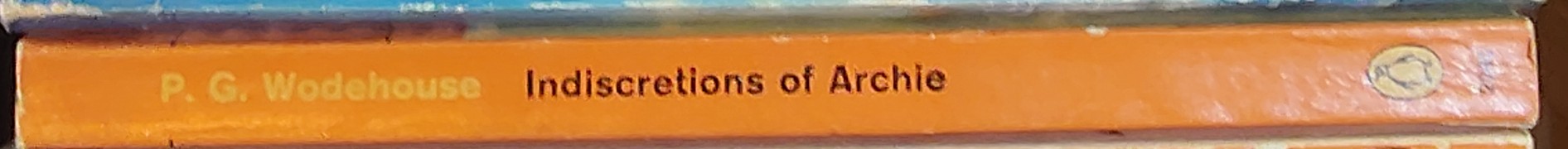 P.G. Wodehouse  INDISCRETIONS OF ARCHIE spine of book image