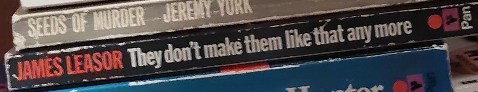 James Leasor  THEY DON'T MAKE THEM LIKE THAT ANY MORE spine of book image