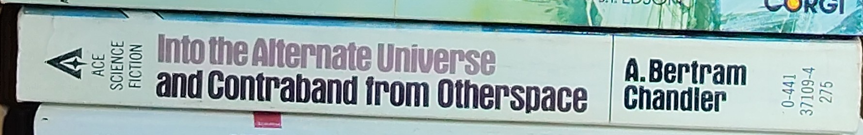 A.Bertram Chandler  INTO THE ALTERNATE UNIVERSE and CONTRABAND FROM OTHERSPACE spine of book image