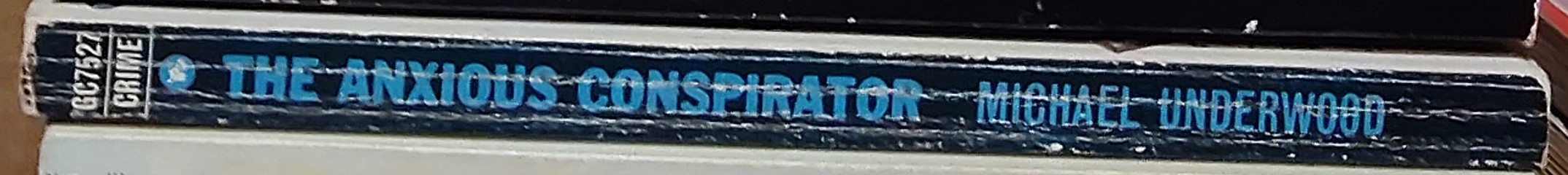 Michael Underwood  THE ANXIOUS CONSPIRATOR spine of book image