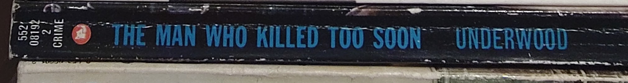 Michael Underwood  THE MAN WHO KILLED TOO SOON spine of book image