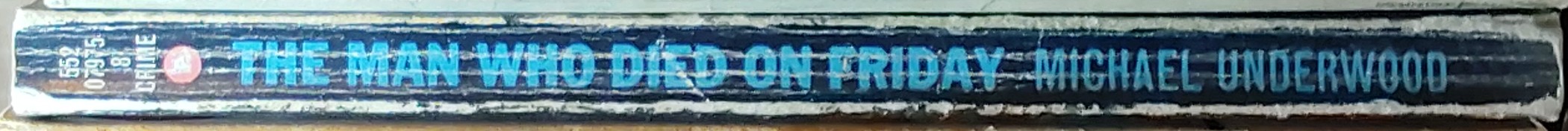 Michael Underwood  THE MAN WHO DIED ON FRIDAY spine of book image