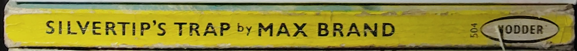 Max Brand  SILVERTIP'S TRAP spine of book image