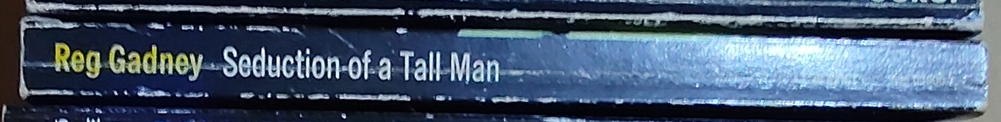 Reg Gadney  SEDUCTION OF A TALL MAN spine of book image