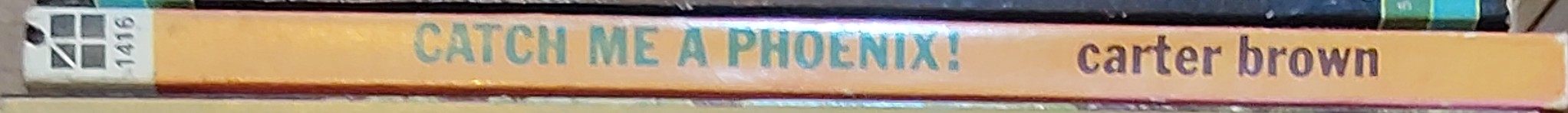 Carter Brown  CATCH ME A PHOENIX! spine of book image