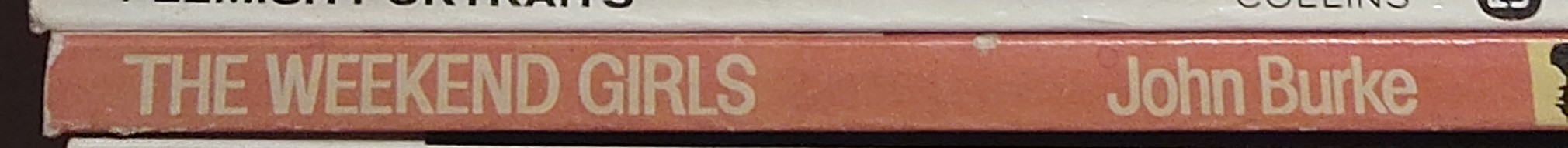 John Burke  THE WEEKEND GIRLS spine of book image