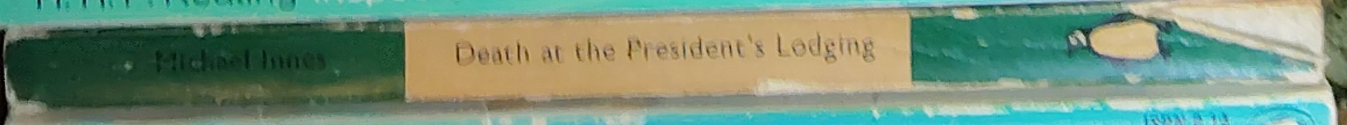 Michael Innes  DEATH AT THE PRESIDENT'S LODGING spine of book image