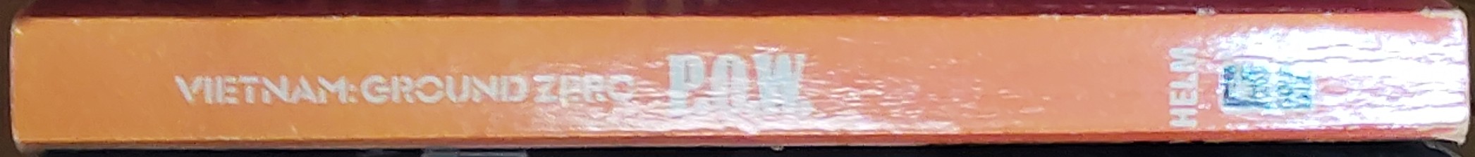 Eric Helm  VIETNAM: GROUND ZERO - P.O.W. spine of book image