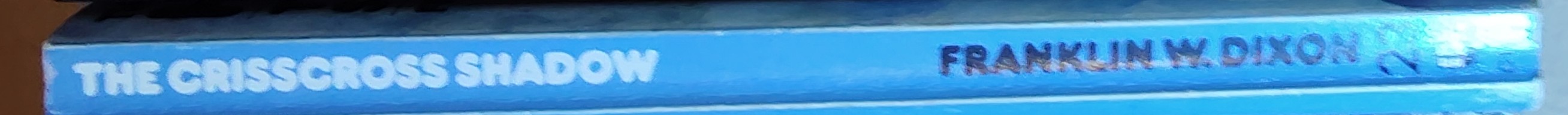 Franklin W. Dixon  THE HARDY BOYS: THE CRISSCROSS SHADOW spine of book image