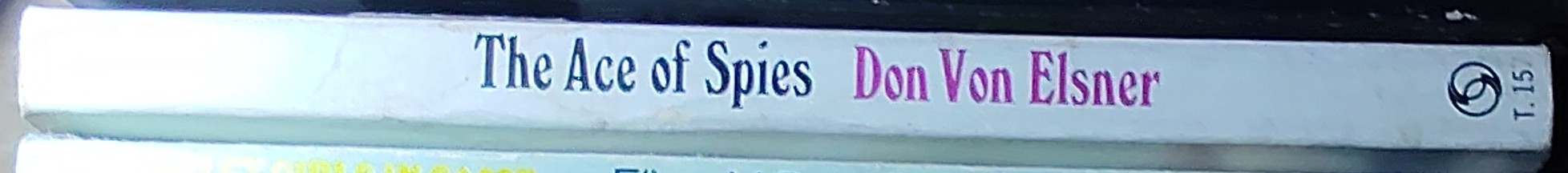 Don Von Elsner  THE ACE OF SPIES spine of book image