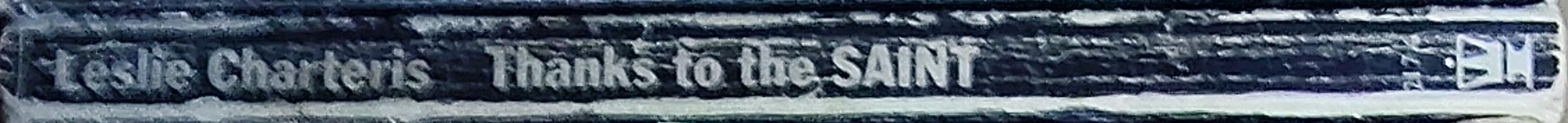 Leslie Charteris  THANKS TO THE SAINT spine of book image