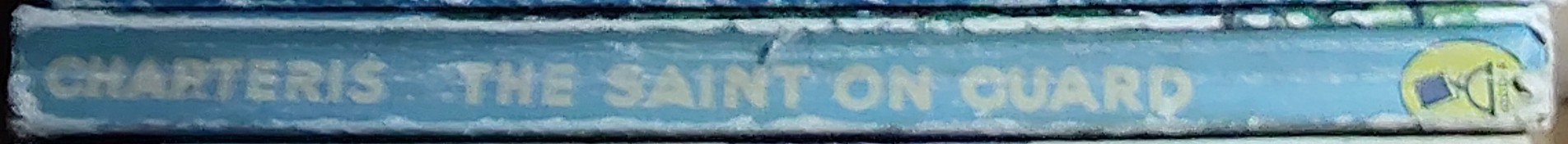 Leslie Charteris  THE SAINT ON GUARD spine of book image