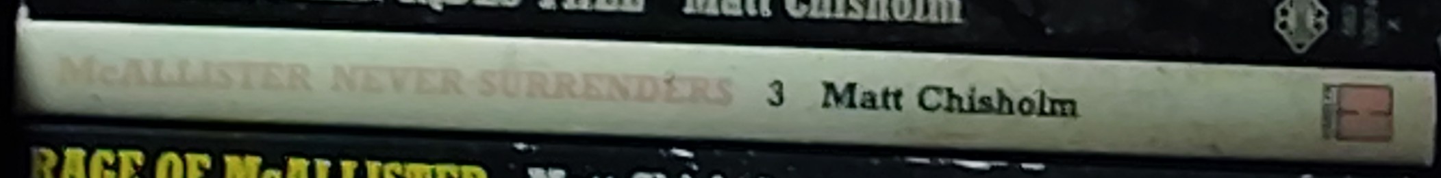 Matt Chisholm  McALLISTER NEVER SURRENDERS spine of book image