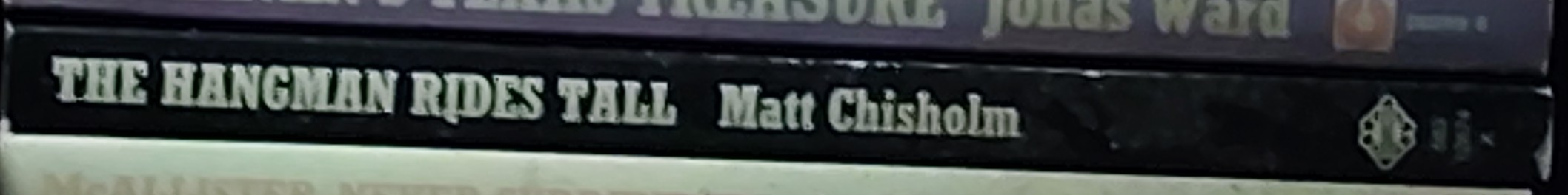 Matt Chisholm  THE HANGMAN RIDES TALL [McALLISTER] spine of book image