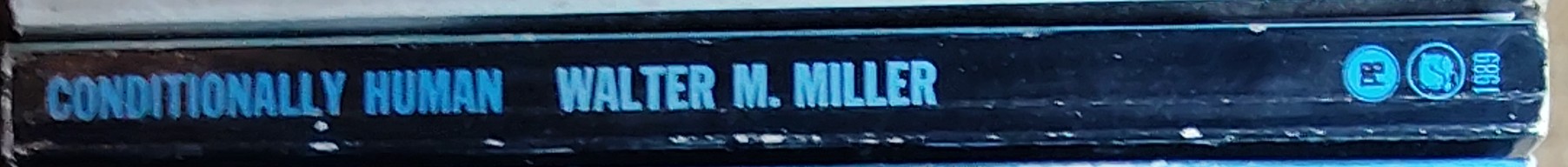 Walter M. Miller  CONDITIONALLY HUMAN spine of book image