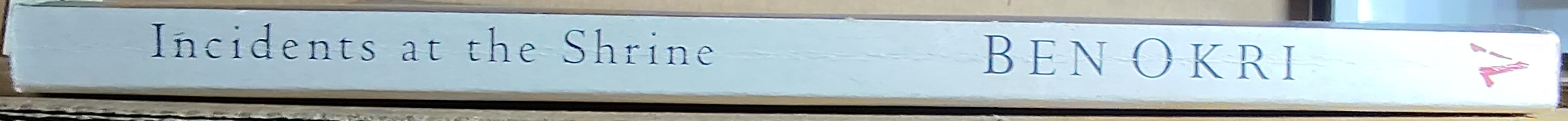 Ben Okri  INCIDENTS AT THE SHRINE spine of book image