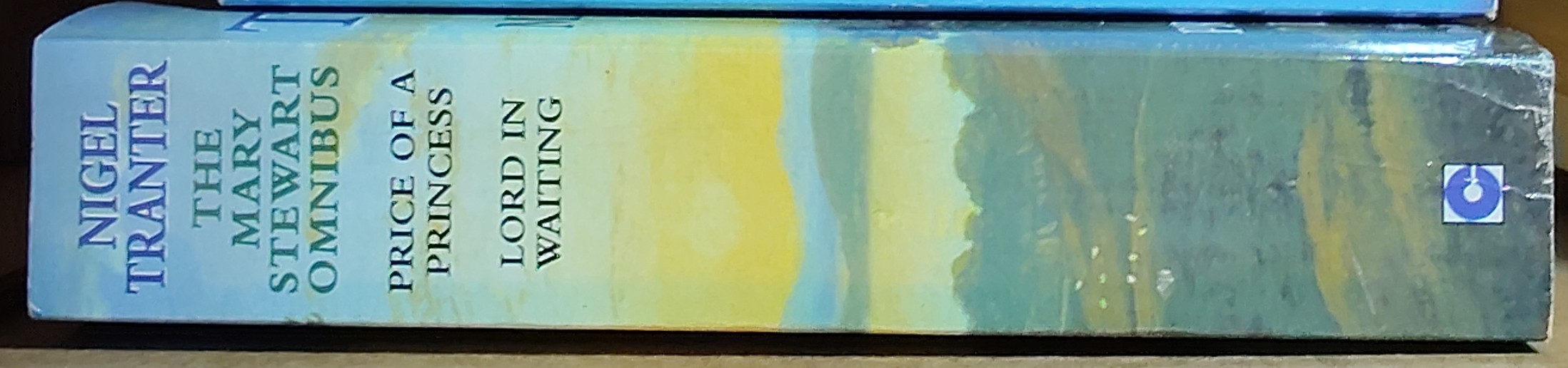 Nigel Tranter  THE MARY STEWART OMNIBUS: PRICE OF A PRINCESS/ LORD IN WAITING spine of book image