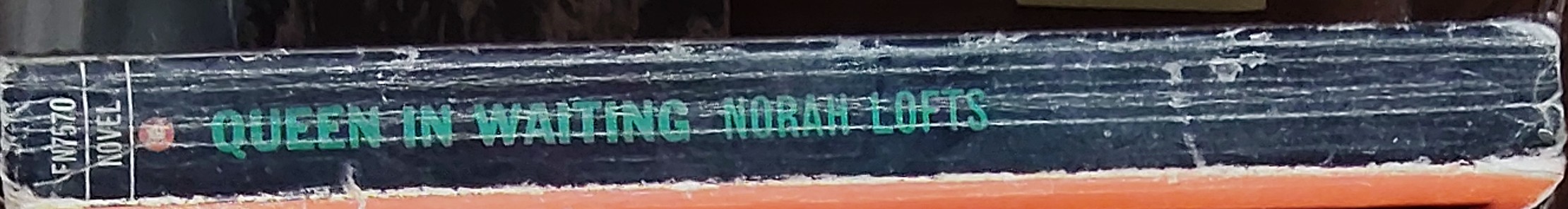Norah Lofts  QUEEN IN WAITING spine of book image