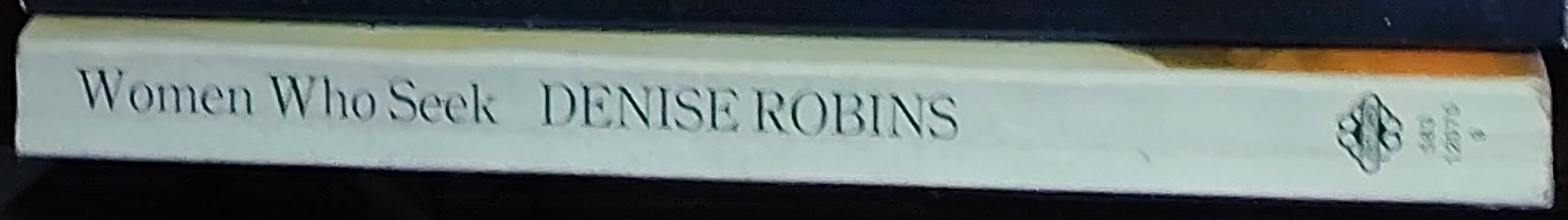 Denise Robins  WOMEN WHO SEEK spine of book image