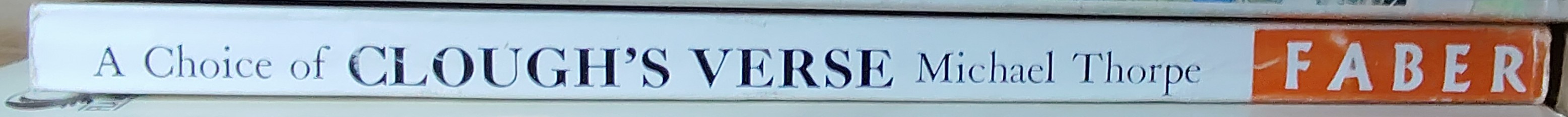 Michael Thorpe (selects_and_introduces) A CHOICE OF CLOUGH'S VERSE spine of book image