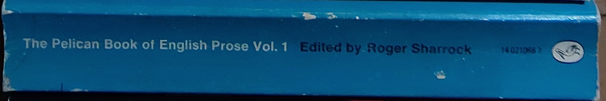 Roger Sharrock (Edits) THE PELICAN BOOK OF ENGLISH PROSE (1) From the beginnings to 1800 spine of book image