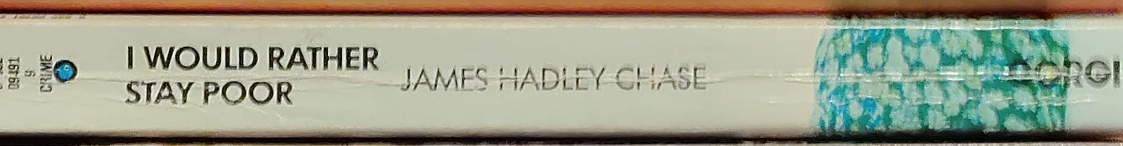 James Hadley Chase  I-WOULD RATHER STAY POOR spine of book image