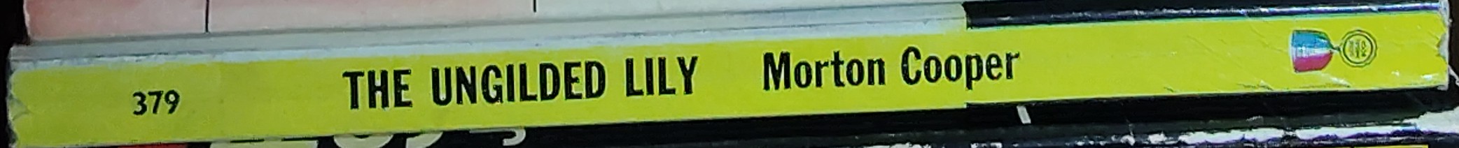 Morton Cooper  THE UNGILDED LILY spine of book image