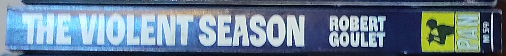 Robert Goulet  THE VIOLENT SEASON spine of book image