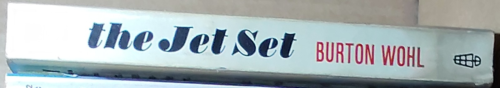 Burton Wohl  THE JET SET spine of book image