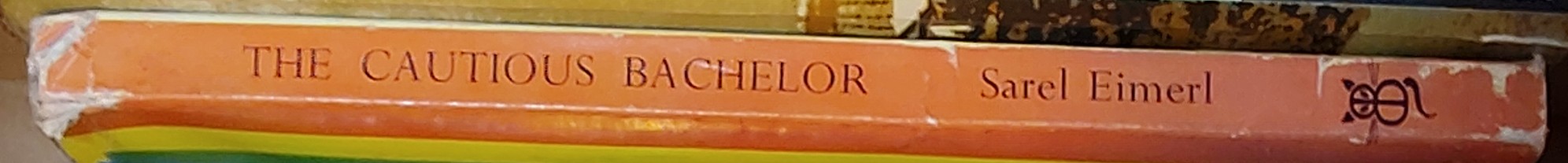 Sarel Eimerl  THE CAUTIOUS BACHELOR spine of book image