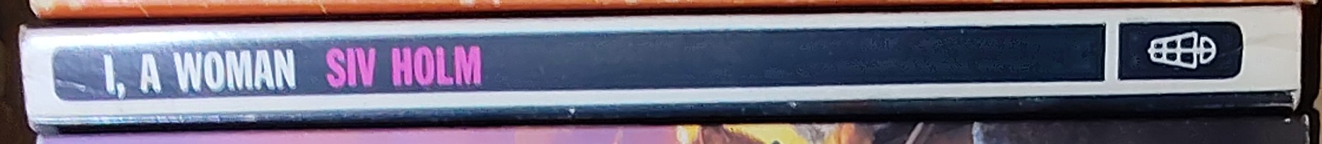 Siv Holm  I, A WOMAN spine of book image