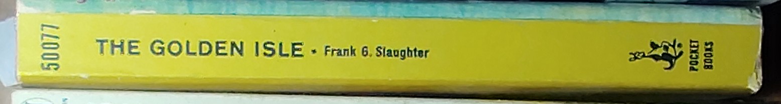 Frank G. Slaughter  THE GOLDEN ISLE spine of book image