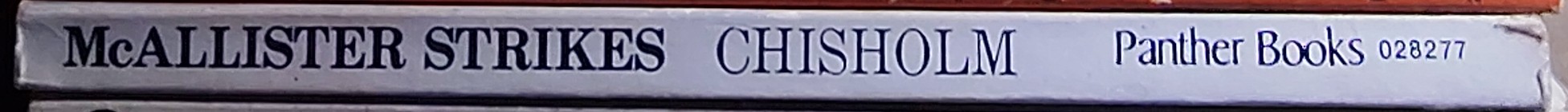 Matt Chisholm  McALLISTER STRIKES spine of book image