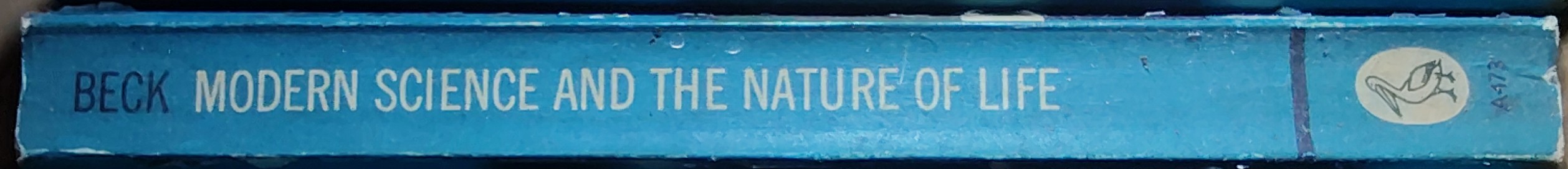 William S. Beck  MODERN SCIENCE AND THE NATURE OF LIFE spine of book image