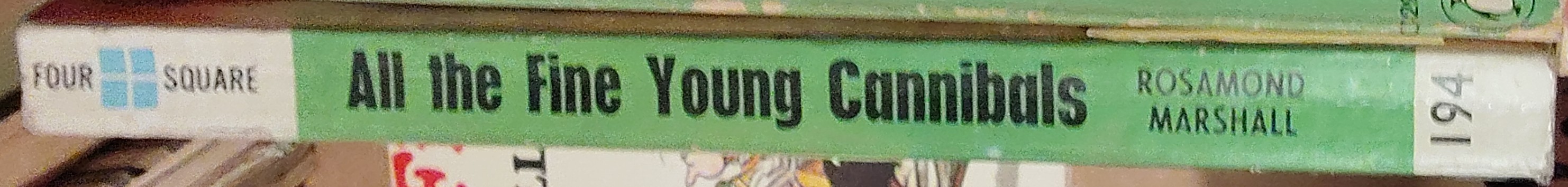 Rosamond Marshall  ALL THE FINE YOUNG CANNIBALS spine of book image