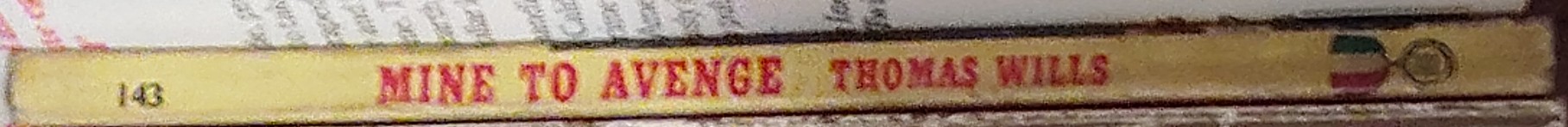 Thomas Wills  MINE TO AVENGE spine of book image