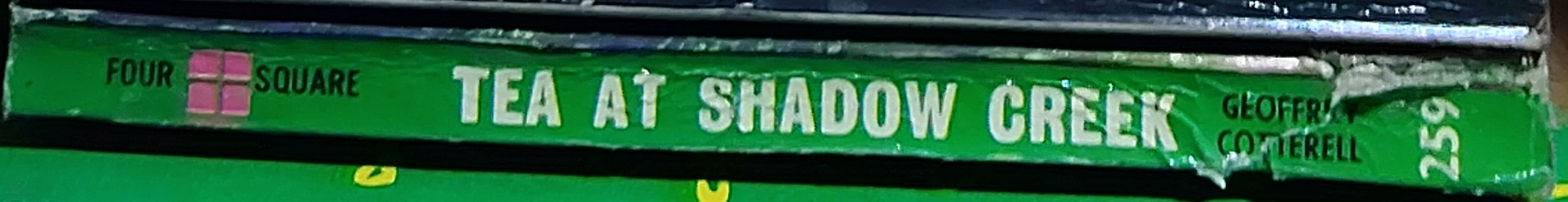 Geoffrey Cotterell  TEA AT SHADOW CREEK spine of book image