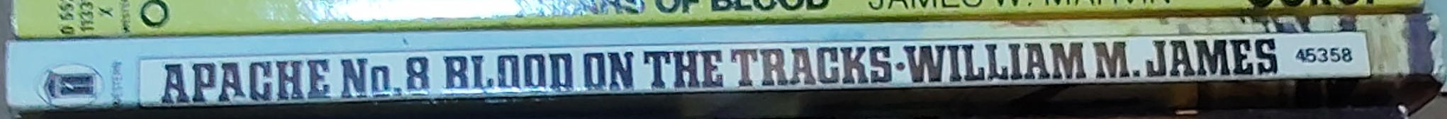 William M. James  APACHE 8: BLOOD ON THE TRACKS spine of book image
