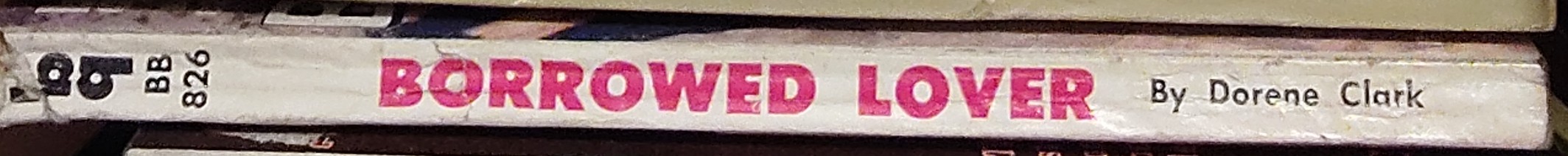 Dorene Clark  BORROWED LOVER spine of book image