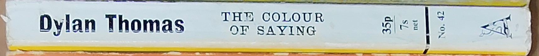 Dylan Thomas  THE COLOUR OF SAYING. An Anthology of Verse spine of book image