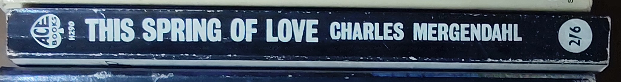 Charles Mergendahl  THIS SPRING OF LOVE spine of book image