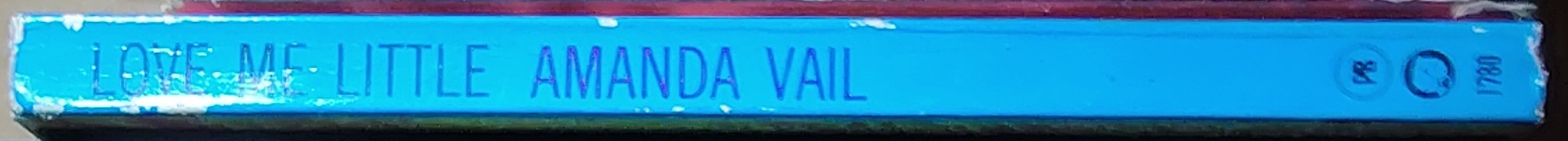 Amanda Vail  LOVE ME LITTLE spine of book image