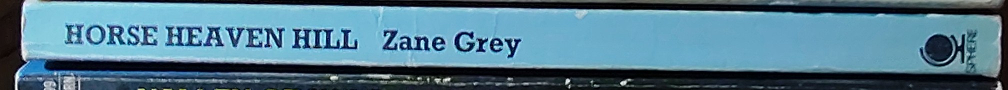 Zane Grey  HORSE HEAVEN HILL spine of book image