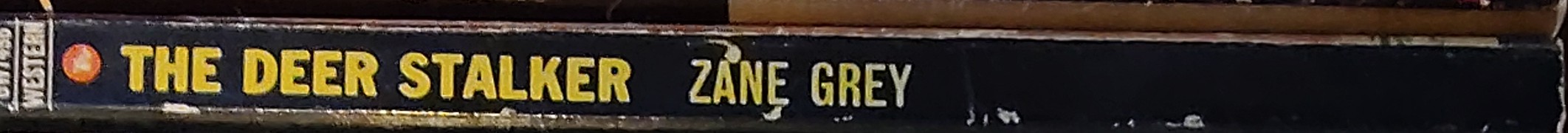 Zane Grey  THE DEER STALKER spine of book image