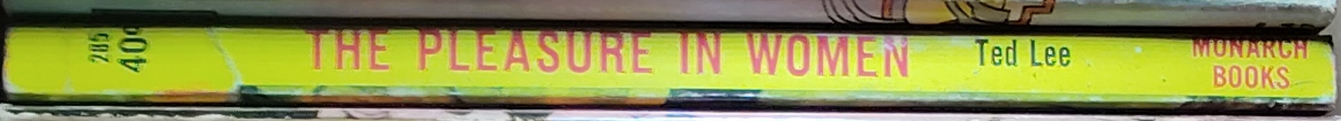 Ted Lee  THE PLEASURE IN WOMEN spine of book image