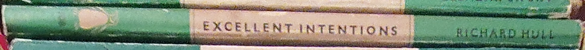 Richard Hull  EXCELLENT INTENTIONS spine of book image