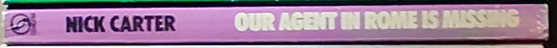 Nick Carter  OUR AGENT IN ROME IS MISSING spine of book image